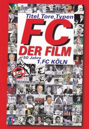 FC – Der Film. Titel, Tore, Typen