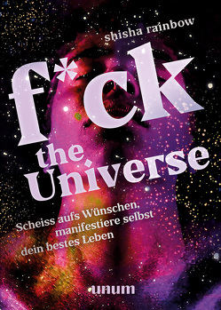 F*ck the Universe von Rainbow,  Shisha