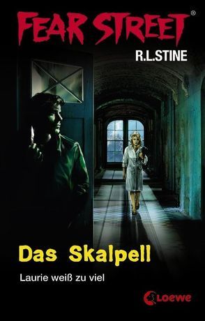 Fear Street – Das Skalpell von Regen,  Bernhard, Stine,  R.L.