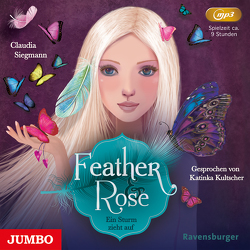 Feather & Rose. Ein Sturm zieht auf von Katinka,  Kultscher, Siegmann,  Claudia