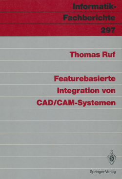 Featurebasierte Integration von CAD/CAM-Systemen von Ruf,  Thomas