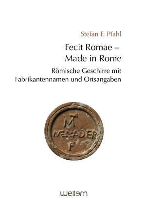 Fecit Romae – Made in Rome von Pfahl,  Stefan F.