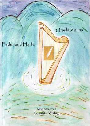 Feder und Harfe von Zauns,  Ursula