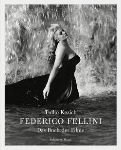 Federico Fellini von Fröhlich,  Grit, Kezich,  Tullio, Marzloff,  Sophia