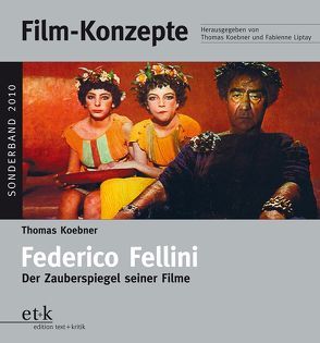 Federico Fellini von Koebner,  Thomas, Liptay,  Fabienne