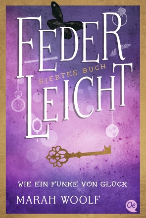 FederLeicht 7. Wie ein Funke von Glück von Liepins,  Carolin, Woolf,  Marah