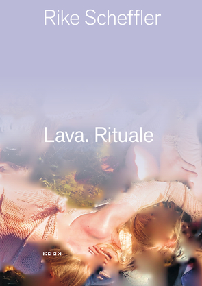 Lava. Rituale von Scheffler,  Rike, Toepfer,  Andreas