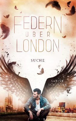 Federn über London 3 von Schulter,  Sabine