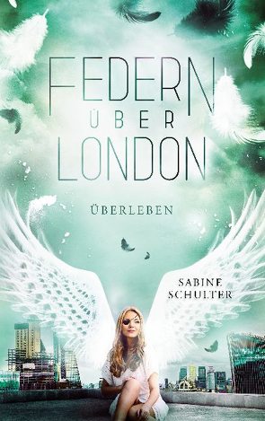 Federn über London 4 von Schulter,  Sabine