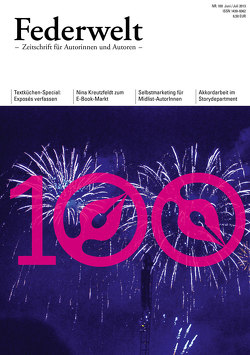 Federwelt 100, 03-2013 von Boerboom,  Peter, Buchholz,  Goetz, Fassbender,  Jochen, Gasch,  Anke, Heinold,  Wolfgang Ehrhardt, Kleist,  Bettina von, Kreutzfeldt,  Nina, Lange,  Kathrin, Müller,  Titus, Noga,  Andreas, Rumler,  Irene, Uschtrin,  Sandra, Vogt,  Carola