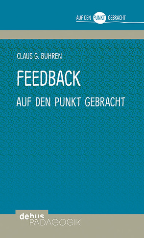 Feedback auf den Punkt gebracht von Buhren,  Claus G.