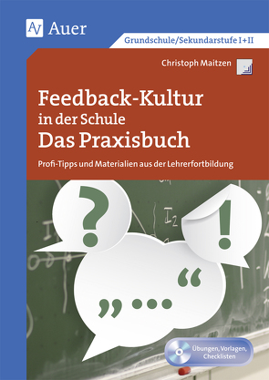 Feedback-Kultur in der Schule – das Praxisbuch von Maitzen,  Christoph, Schneider,  Jost