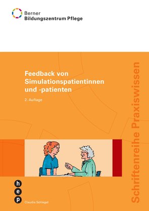 Feedback von Simulationspatientinnen und -patienten von Schlegel,  Claudia