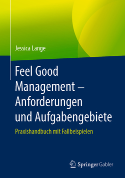 Feel Good Management – Anforderungen und Aufgabengebiete von Lange,  Jessica