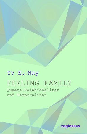 Feeling Family von Nay,  Yv E.