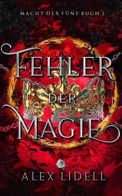 Fehler der Magie: Macht der Fünf Buch 2 von Hartmann,  Sophie, Lidell,  Alex