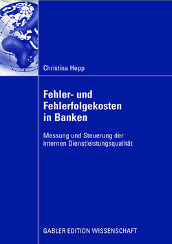 Fehler und Fehlerfolgekosten in Banken von Hepp,  Christina, Töpfer,  Armin