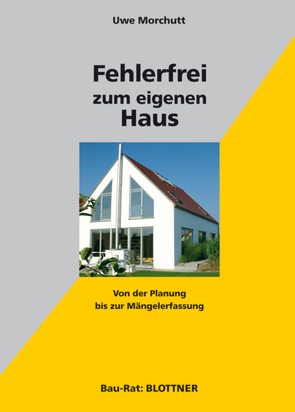 Fehlerfrei zum eigenen Haus von Morchutt,  Uwe