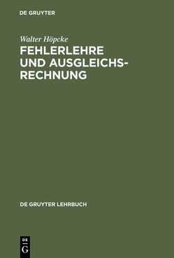 Fehlerlehre und Ausgleichsrechnung von Höpcke,  Walter