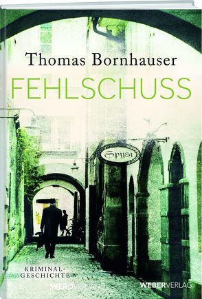 Fehlschuss (Taschenbuch) von Bornhauser,  Thomas