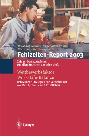 Fehlzeiten-Report 2003 von Badura,  Bernhard, Schellschmidt,  Henner, Vetter,  Christian