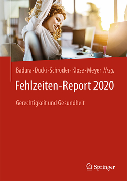 Fehlzeiten-Report 2020 von Badura,  Bernhard, Ducki,  Antje, Klose,  Joachim, Meyer,  Markus, Schröder,  Helmut