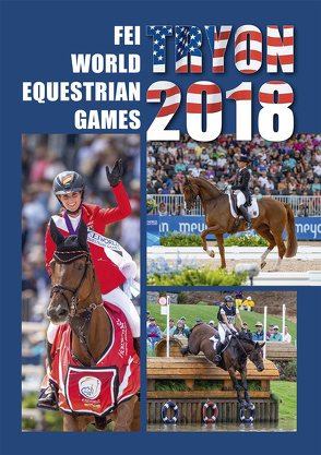 FEI World Equestrian Games TRYON 2018 von Becker,  Dr. Tanja