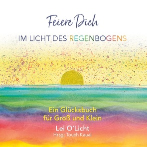 Feiere Dich von Katharina Becker,  Touch Kauai, O'Licht,  Lei