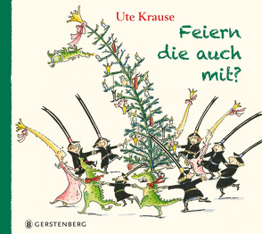 Feiern die auch mit? von Krause,  Ute