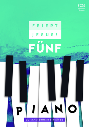 Feiert Jesus! 5 – Piano