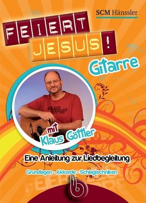 Feiert Jesus! DVD-Gitarrenkurs von Göttler,  Klaus