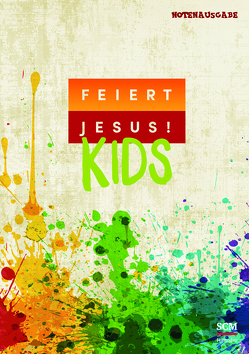 Feiert Jesus! Kids – Liederbuch (Notenausgabe)