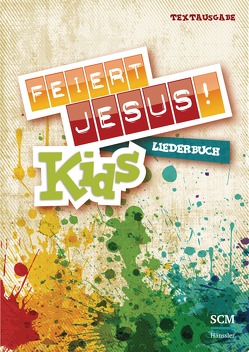 Feiert Jesus! Kids – Liederbuch (Textausgabe)