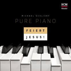 Feiert Jesus! Pure Piano von Schlierf,  Michael