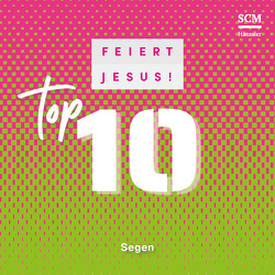 Feiert Jesus! Top 10 – Segen