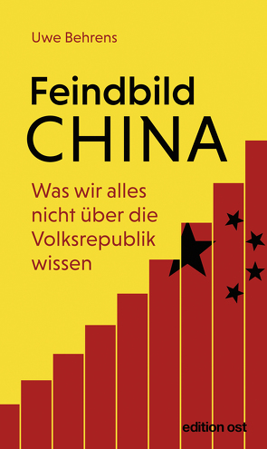 Feindbild China von Behrens,  Uwe