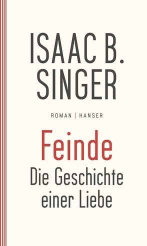 Feinde, die Geschichte einer Liebe von Singer,  Isaac Bashevis, Teichmann,  Wulf