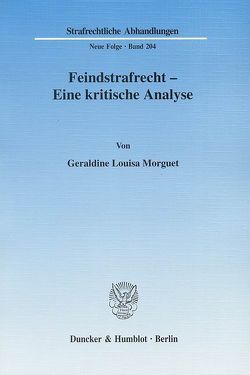 Feindstrafrecht – Eine kritische Analyse. von Morguet,  Geraldine Louisa