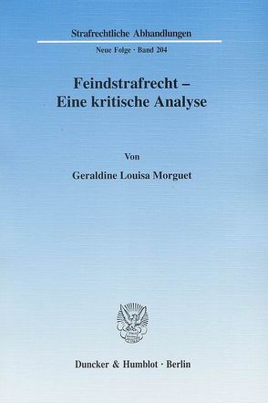 Feindstrafrecht – Eine kritische Analyse. von Morguet,  Geraldine Louisa