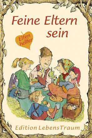 Feine Eltern sein von Alley,  R.W., Geisz,  Janet