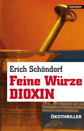 Feine Würze Dioxin von Schöndorf,  Erich