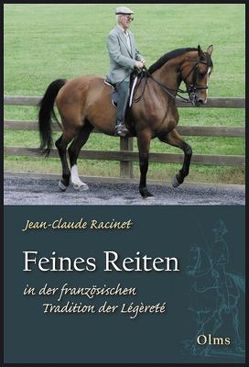 Feines Reiten in der französischen Tradition der Légèreté von Kristen,  Christian, Racinet,  Jean C