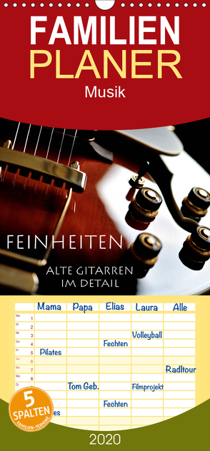 Feinheiten – Alte Gitarren im Detail – Familienplaner hoch (Wandkalender 2020 , 21 cm x 45 cm, hoch) von Tuchel,  Lars