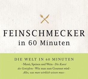Feinschmecker in 60 Minuten von Lueckel,  Gordon, Wilde,  Andreas