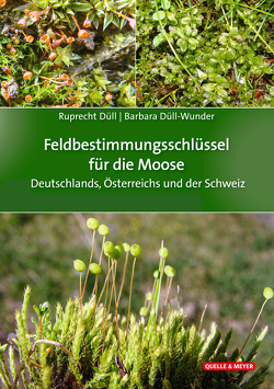Feldbestimmungsschlüssel für die Moose Deutschlands, Österreichs und der Schweiz von Duell,  Ruprecht, Düll-Wunder,  Barbara