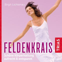 Feldenkrais von Lichtenau,  Birgit, Scholz,  Irina
