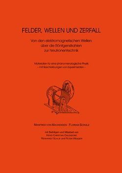 Felder, Wellen und Zerfall von Florian,  Schulz, Mackensen,  Manfred von