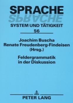 Feldergrammatik in der Diskussion von Buscha,  Joachim, Freudenberg-Findeisen,  Renate