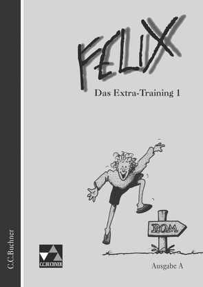 Felix – Ausgabe A. Unterrichtswerk für Latein / Felix A Das Extra-Training 1 von Burdich,  Josef, Dürr,  Klaus-Uwe, Quack,  Helmut