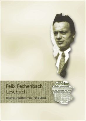 Felix Fechenbach Lesebuch von Meier,  Frank